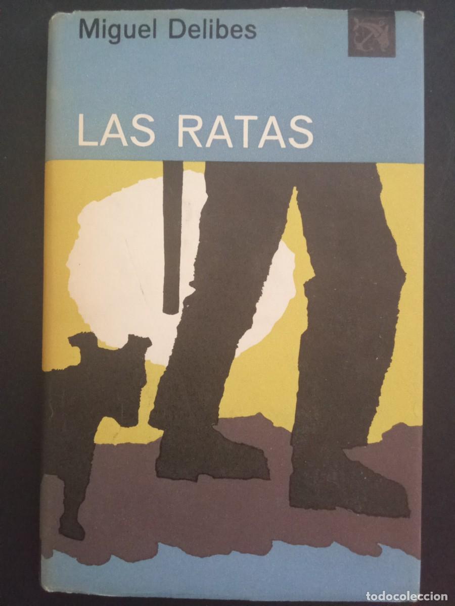 Libros de segunda mano: MIGUEL DELIBES.- Las ratas. Destino (1966). 19 cm. 164 p&aacute;ginas. 248 gramos. Encuadernaci&oacute;n en tapa d