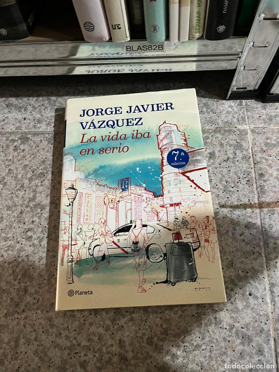Libros de segunda mano: BLAS82B &ndash; La vida iba en serio &ndash; Jorge Javier V&aacute;zquez &ndash; Planeta