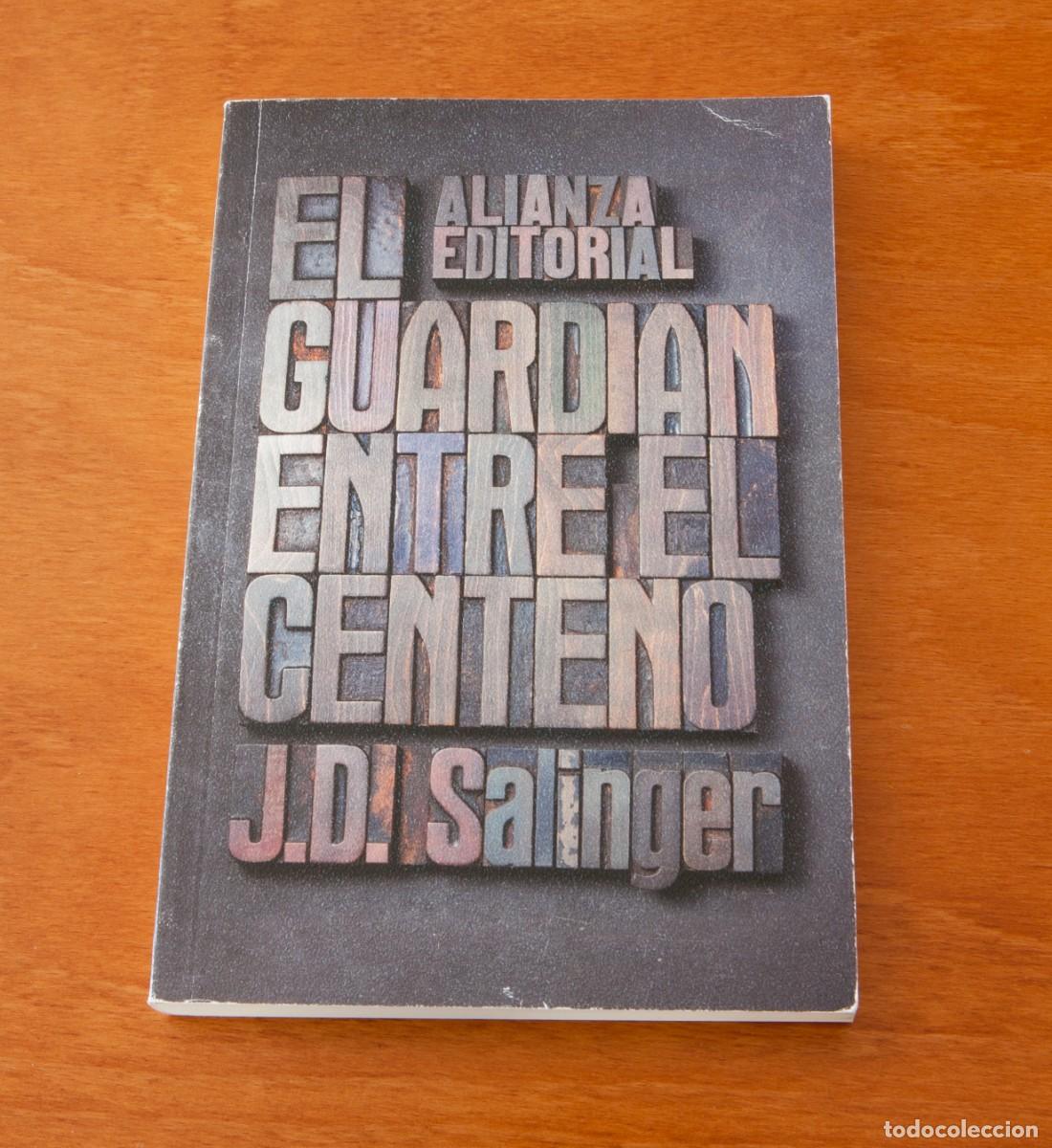 Libros de segunda mano: EL GUARDIAN ENTRE EL CENTENO J.D. Salinger ALIANZA EDITORIAL