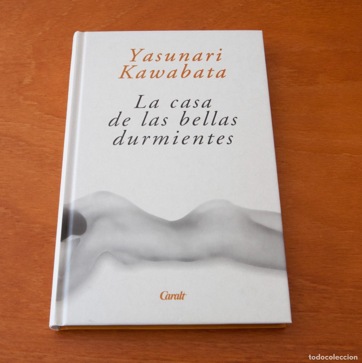 Libros de segunda mano: La casa de las bellas durmientes (1&ordf; Edici&oacute;n: mayo 2005) Yasunari Kawabata Caralt