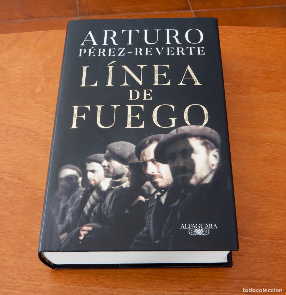 Libros de segunda mano: L&Iacute;NEA DE FUEGO ( 1&ordf; Edici&oacute;n octubre 2020) ARTURO P&Eacute;REZ REVERTE ALFAGUARA