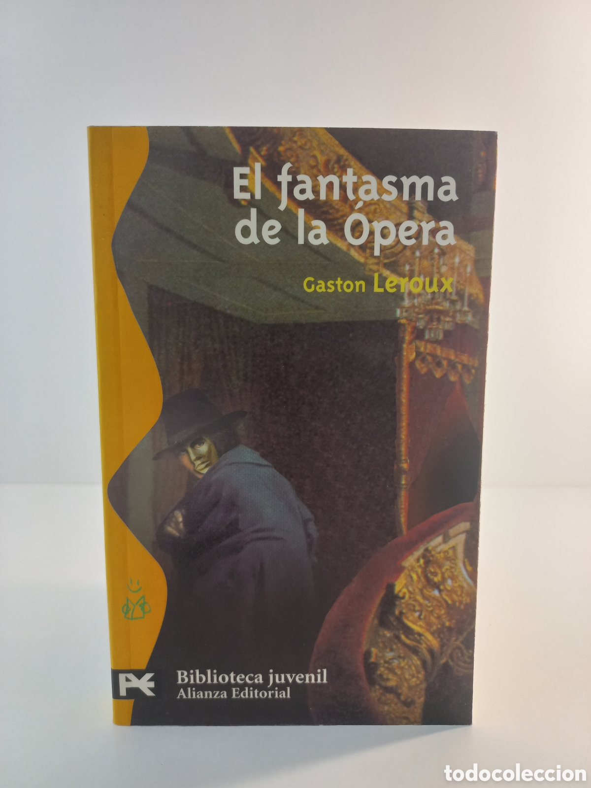 Libros de segunda mano: El fantasma de la &Oacute;pera. Gaston Leroux. Alianza Editorial, 2004. Cl&aacute;sicos Terror.