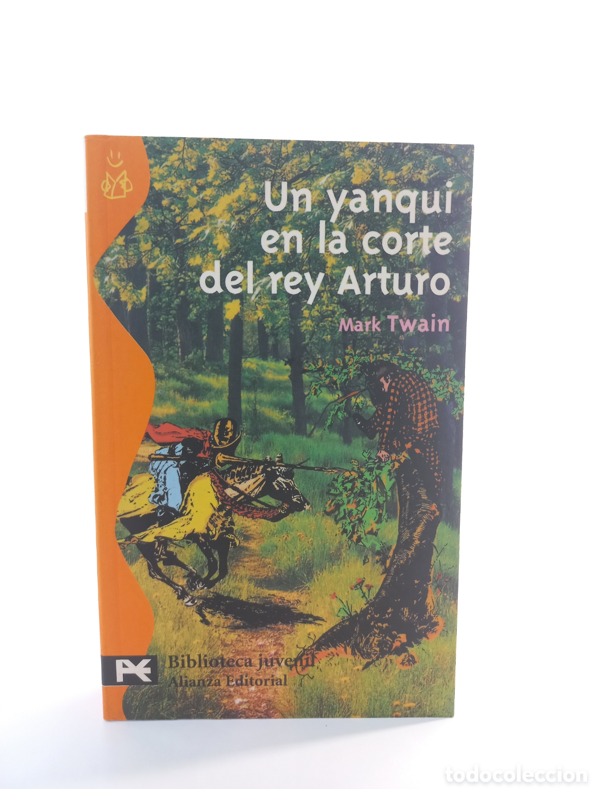 Libros de segunda mano: Un Yanqui en la Corte del Rey Arturo. Mark Twain. Alianza Editorial, 2000.