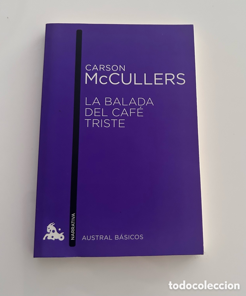Libros de segunda mano: LA BALADA DEL CAF&Eacute; TRISTE. CARSON McCULLERS. AUSTRAL B&Aacute;SICOS