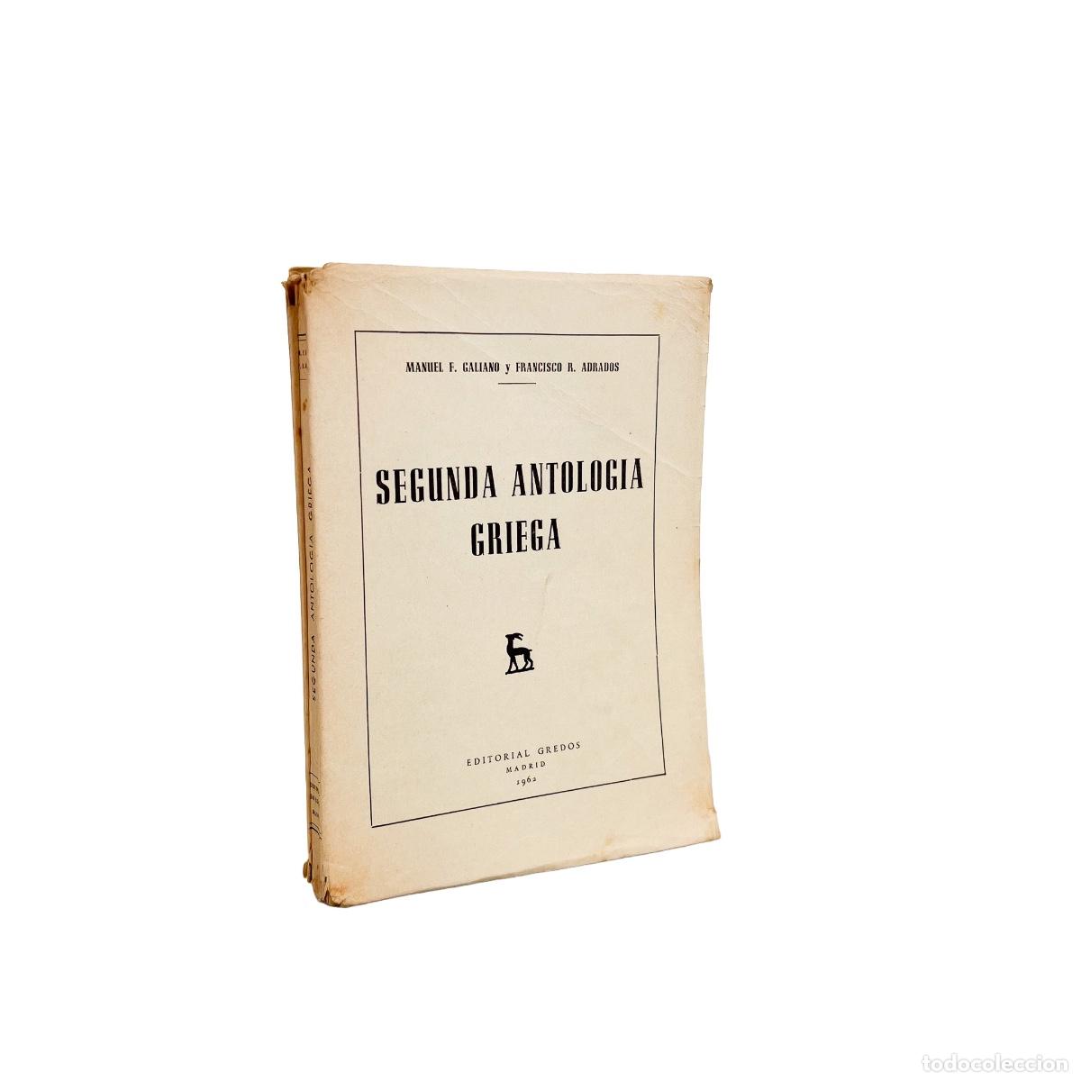 Libros de segunda mano: Segunda Antolog&iacute;a Griega, Manuel F. Galiano y Francisco R. Adrados