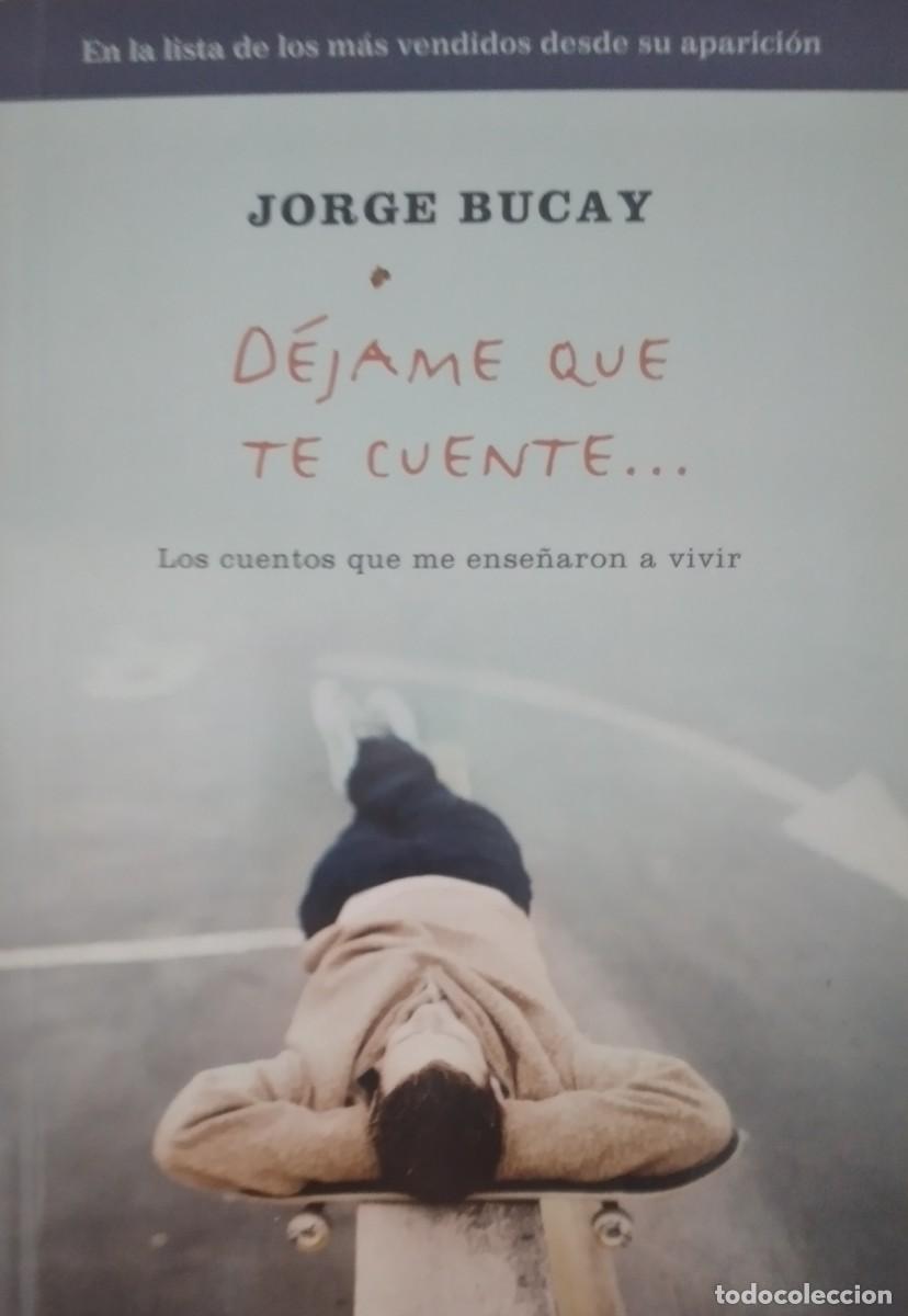 Libros de segunda mano: D&eacute;jame que te cuente&hellip; Los cuentos que me ense&ntilde;aron a vivir -Bucay, Jorge