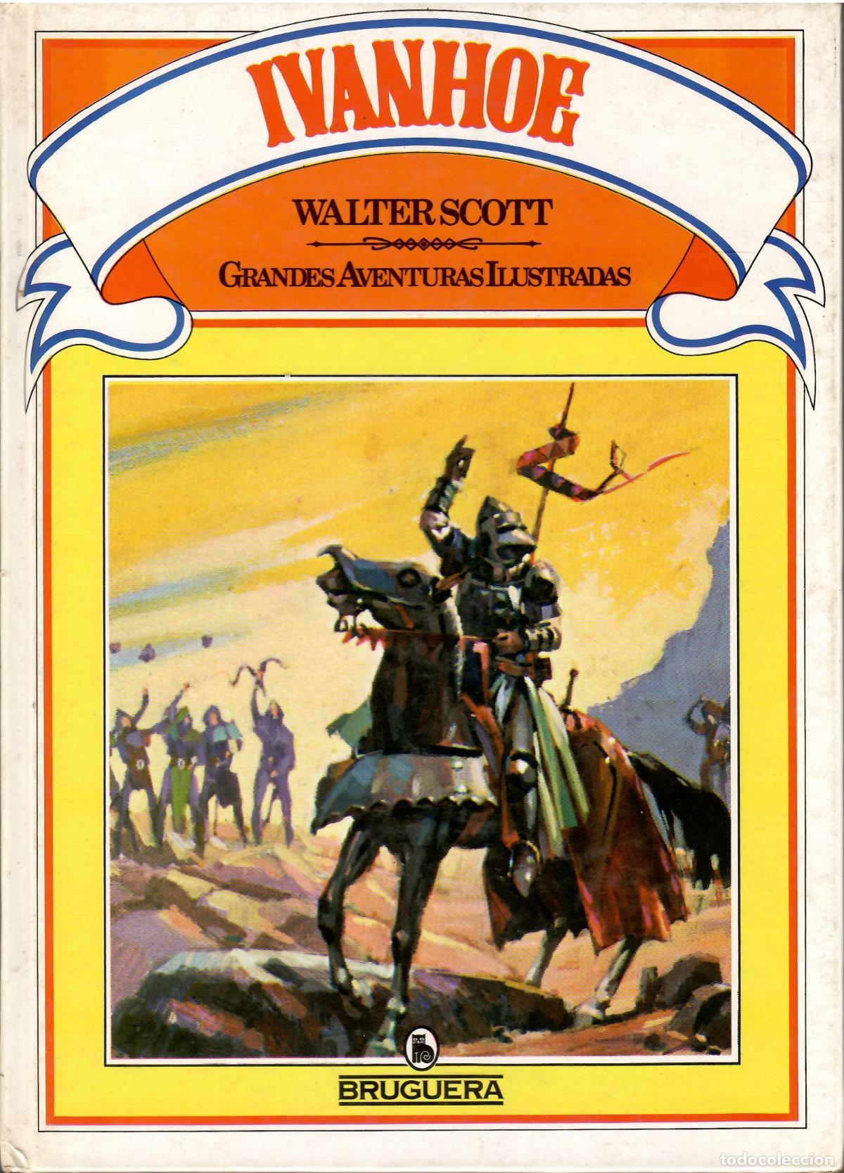 Libros de segunda mano: Ivanhoe - Walter Scott; Bruguera, Grandes Aventuras Ilustradas