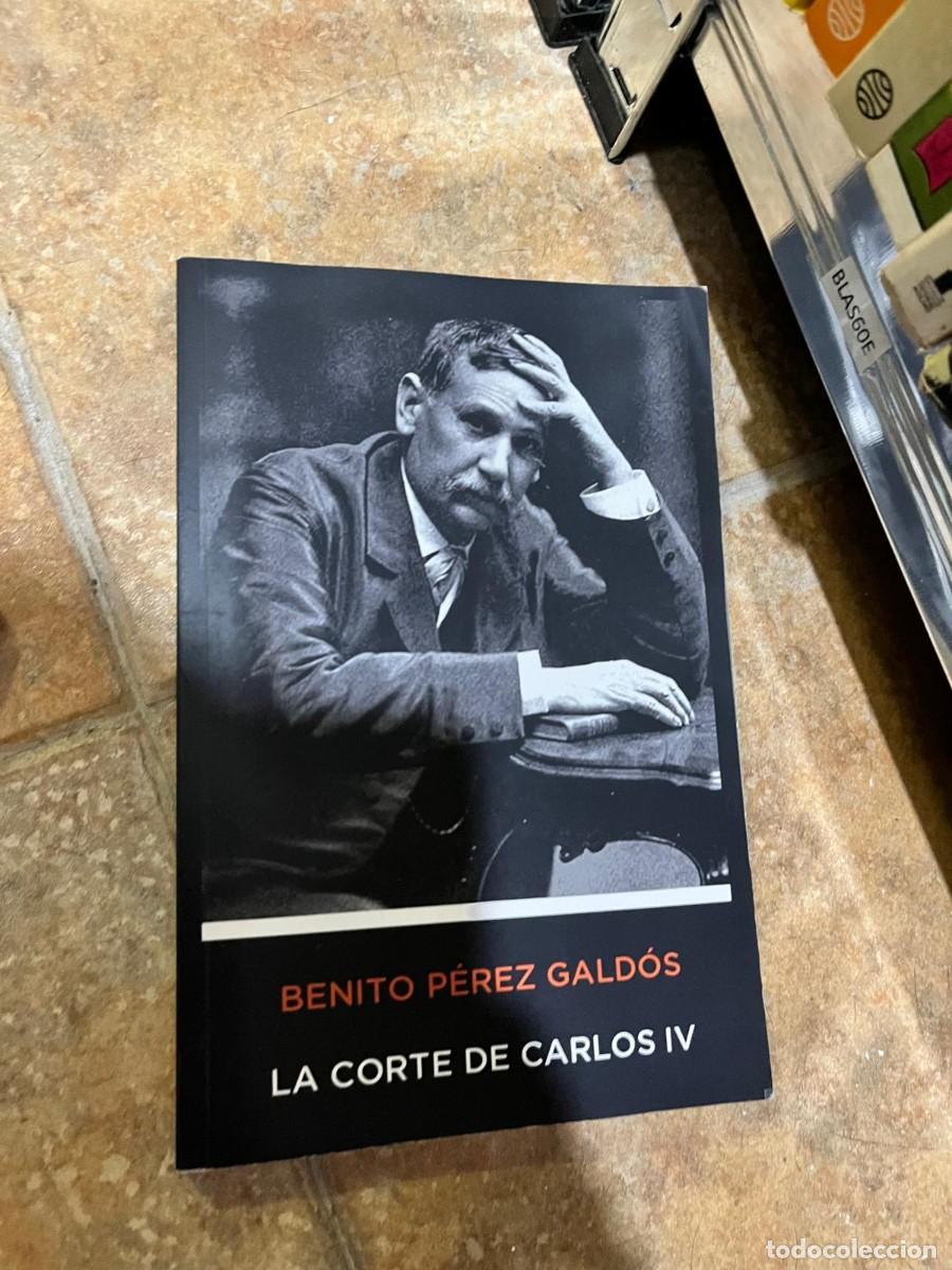 Libros de segunda mano: BLAS60E La corte de Carlos IV Benito P&eacute;rez Gald&oacute;s