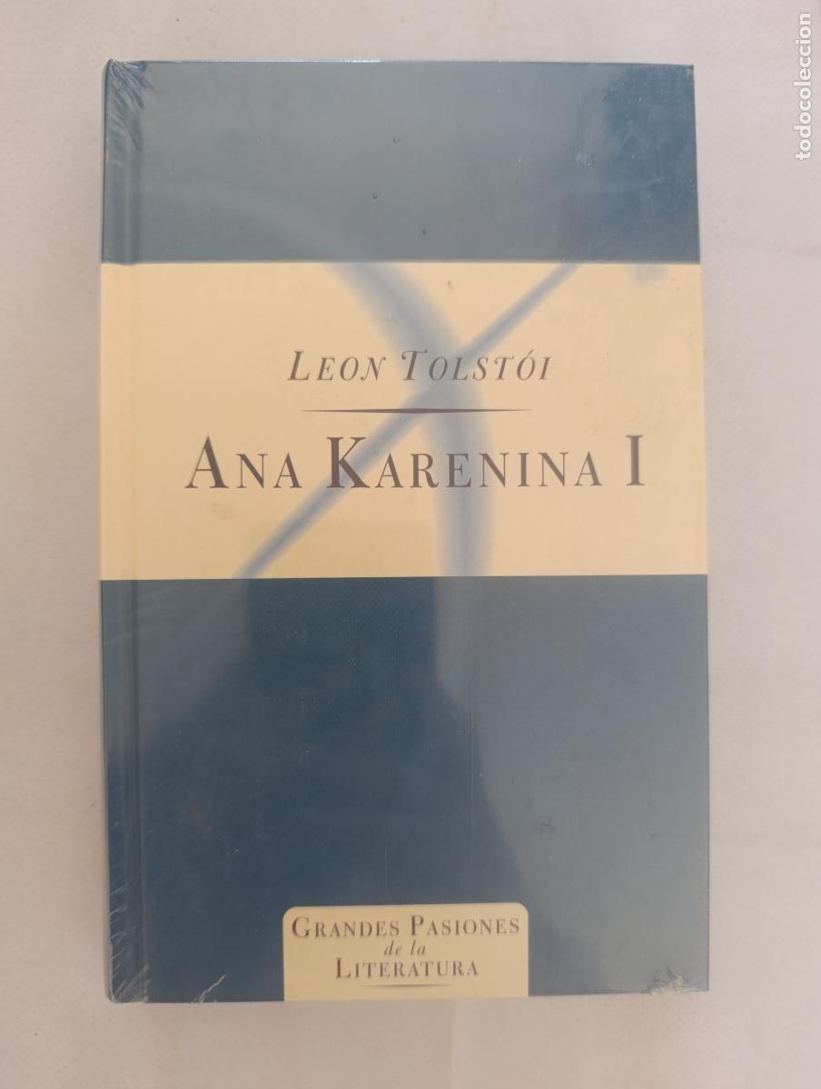 Libros de segunda mano: ANA KARENINA I - LEON TOLSTOI - GRANDES PASIONES DE LA LITERATURA - TAPA DURA - NUEVO (318)