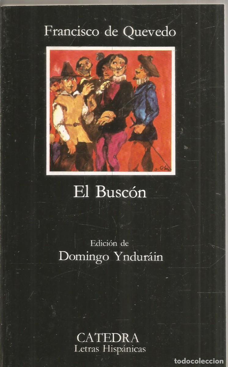 Libros de segunda mano: FRANSICO DE QUEVEDO. EL BUSCON. CATEDRA