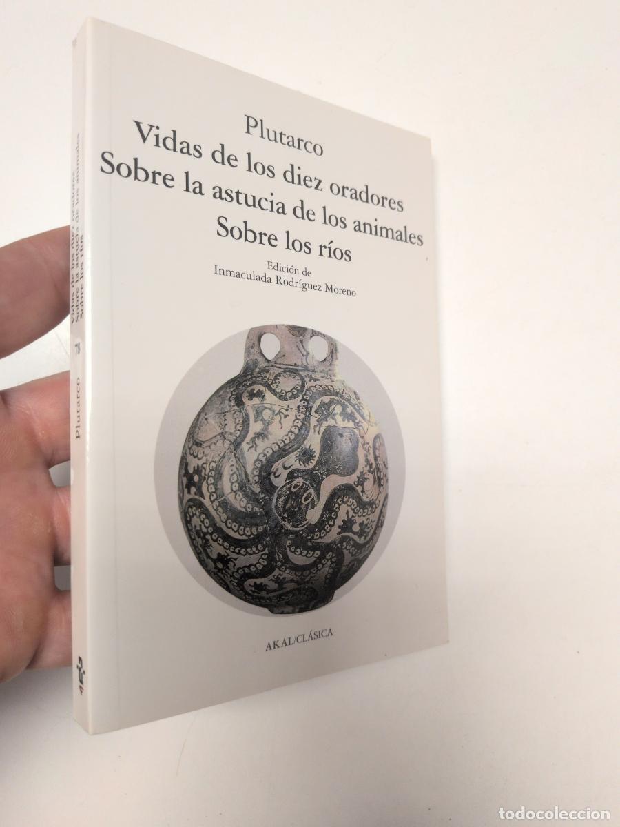 Libros de segunda mano: Vidas de los diez oradores. Sobre la astucia de los animales. Sobre los r&iacute;os - Plutarco