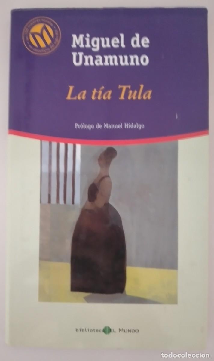 Libros de segunda mano: La t&iacute;a Tula -Unamuno, Miguel de (Pr&oacute;logo de Manuel Hidalgo)