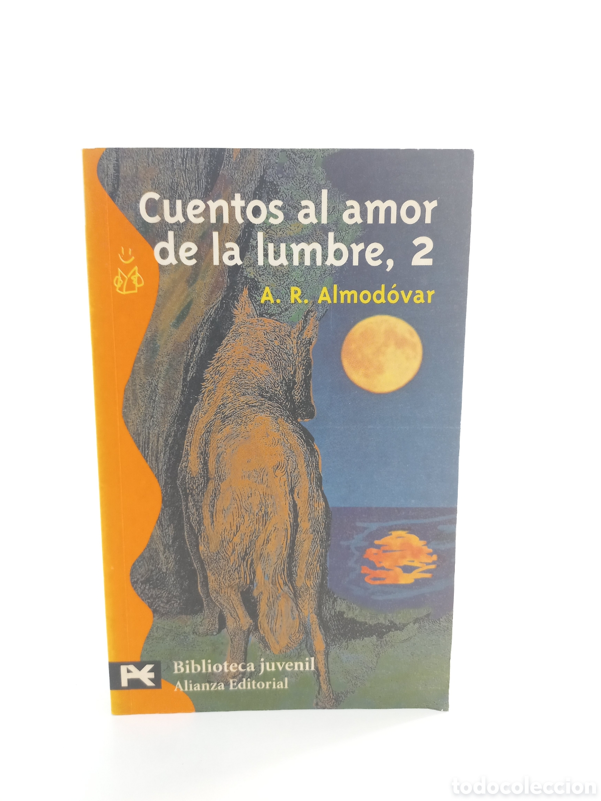 Libri di seconda mano: Cuentos al Amor de la Lumbre 2. Almodovar. Alianza Editorial, 1999.