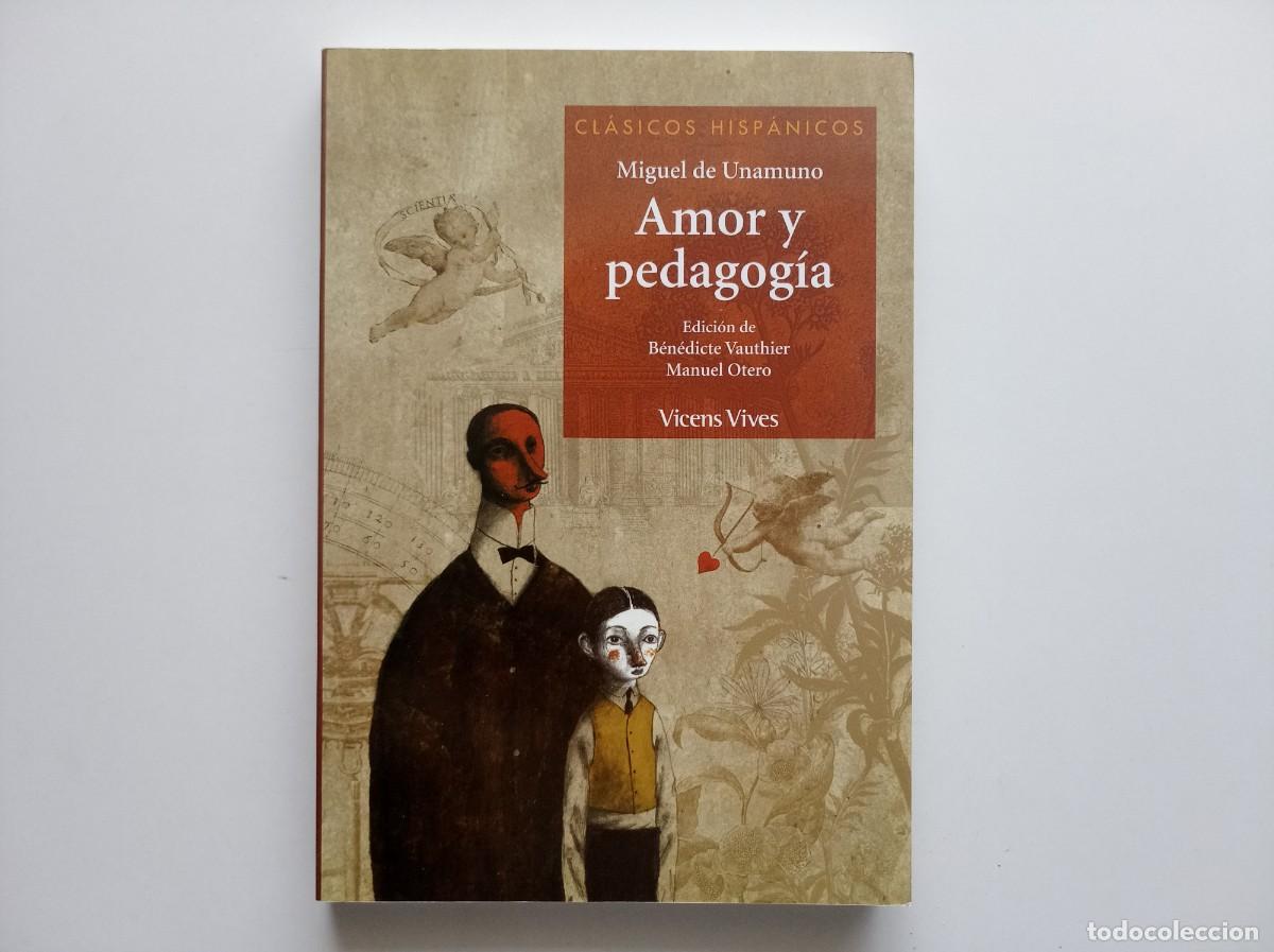 Libros de segunda mano: MIGUEL DE UNAMUNO. AMOR Y PEDAGOGIA. 2007.