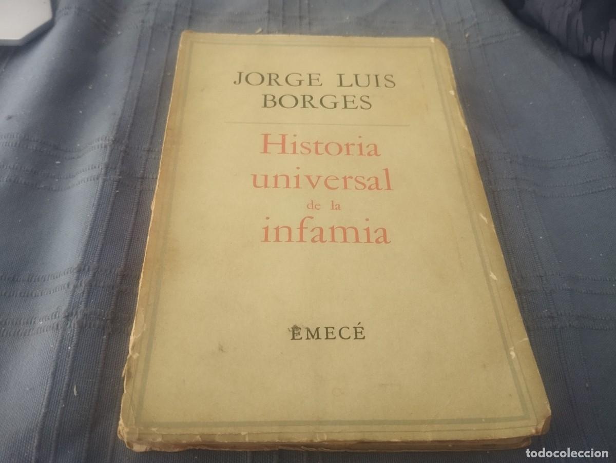 Libros de segunda mano: JORGE LUIS BORGES // HISTORIA UNIVERSAL DE LA INFAMIA // EMECE, 1958 - Foto 1