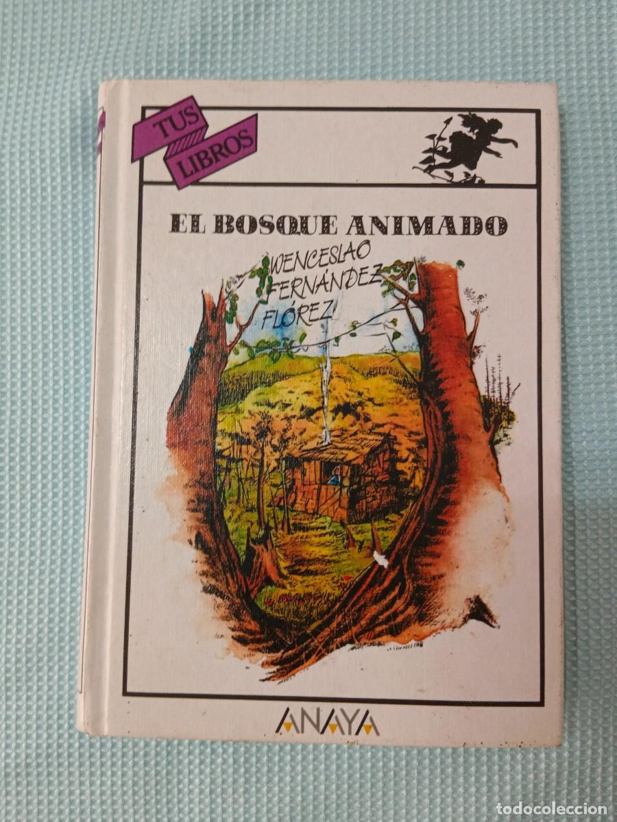 Libros de segunda mano: EL BOSQUE ANIMADO W. FERN&Aacute;NDEZ FLOREZ