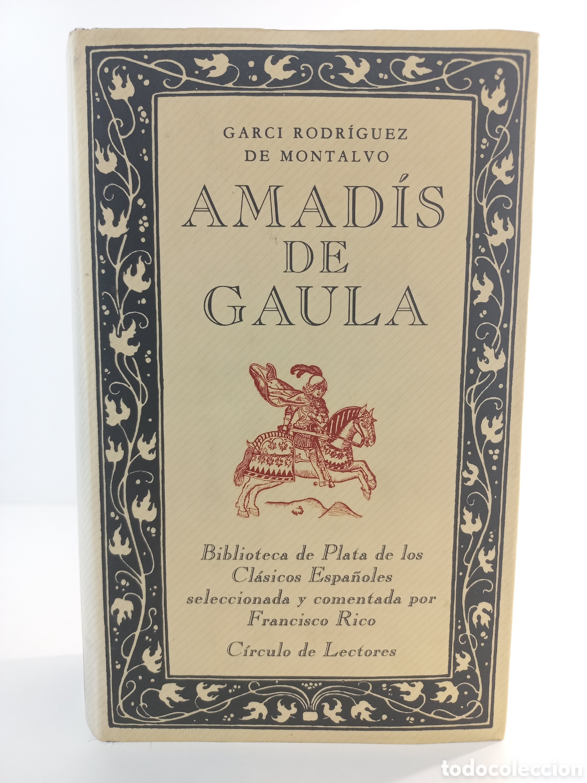 Libros de segunda mano: Amad&iacute;s de Gaula. Garci Rodr&iacute;guez de Montalvo. C&iacute;rculo de lectores, Biblioteca de Plata, 1989.