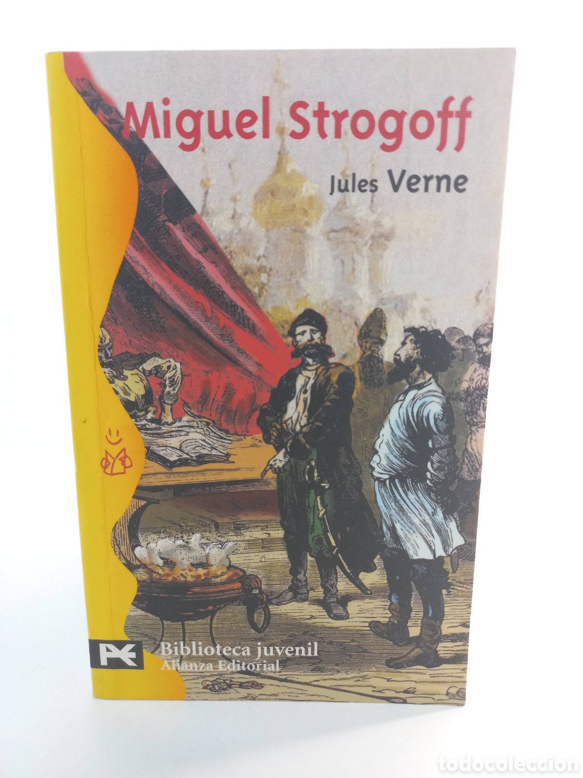 Livres d'occasion: Miguel Strogoff. Julio Verne. Alianza Editorial, 2005. Ilustrado.