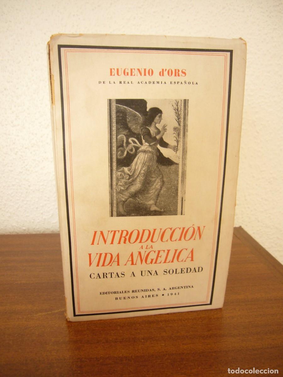 Libros de segunda mano: EUGENIO D'ORS: INTRODUCCI&Oacute;N A LA VIDA ANG&Eacute;LICA (BUENOS AIRES, 1941) MUY RARO