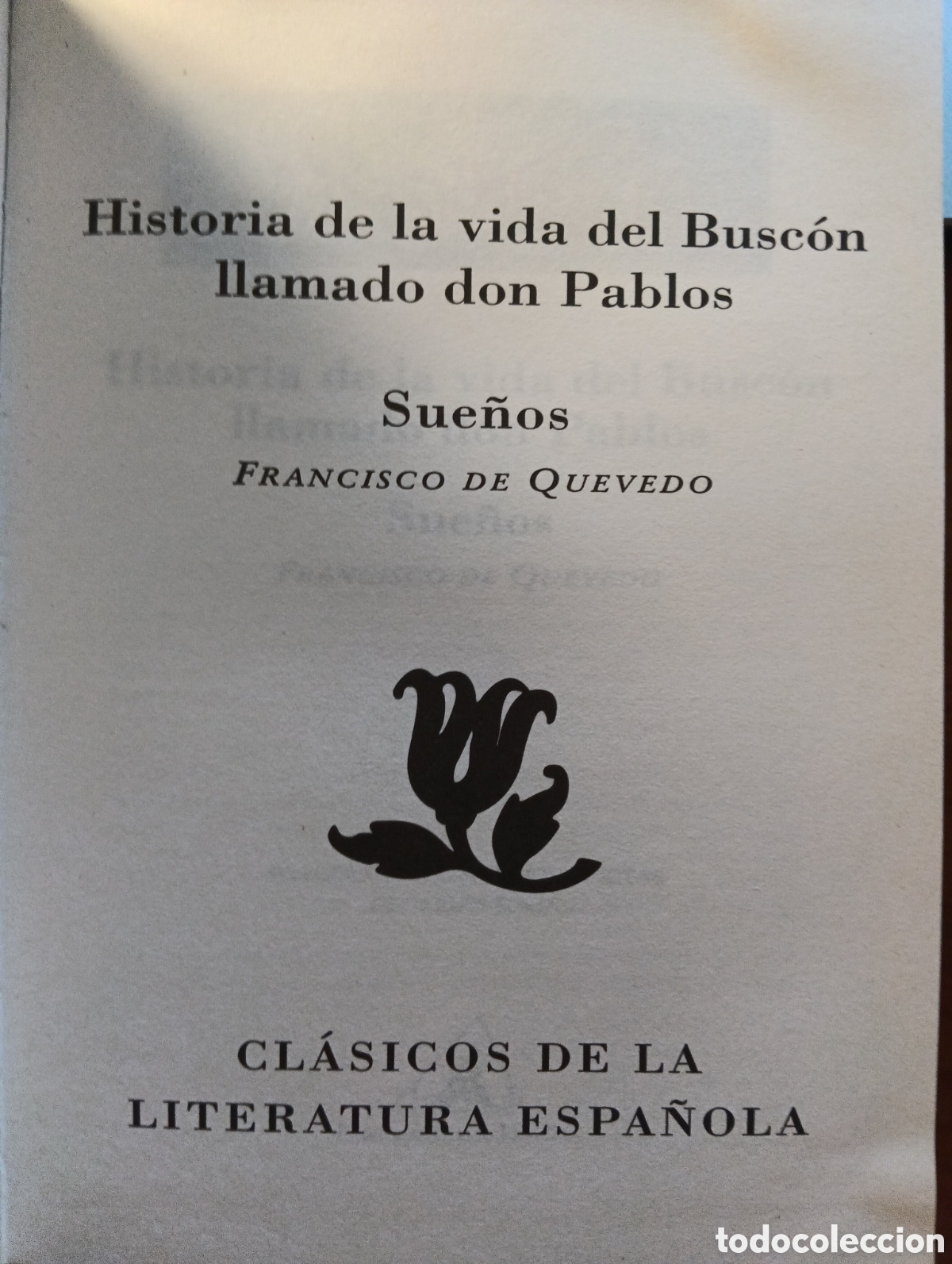 Libros de segunda mano: Historia de la vida del Busc&oacute;n llamado don Pablos, Sue&ntilde;os, Quevedo - Foto 2