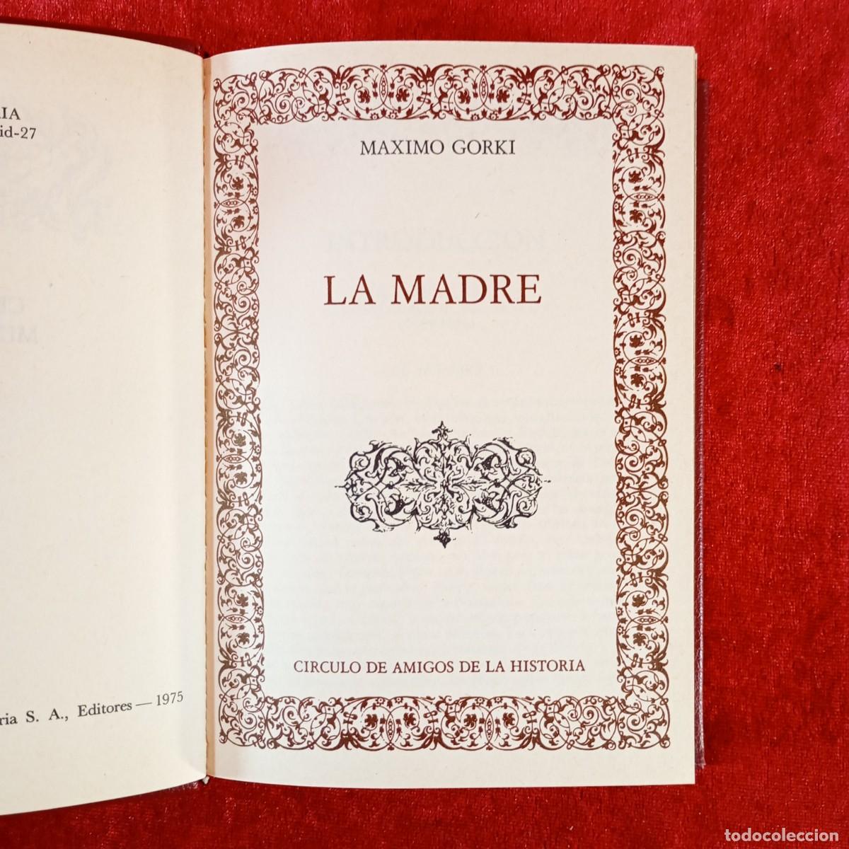 Libros de segunda mano: LA MADRE - MAXIMO GORKI - CIRCULO DE AMIGOS DE LA HISTORIA - 1975 / 214
