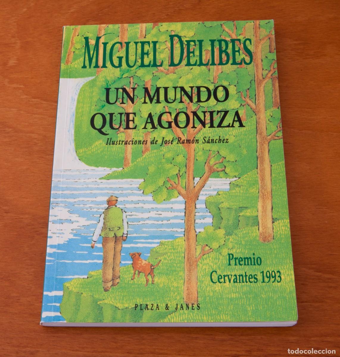Libros de segunda mano: MIGUEL DELIBES UN MUNDO QUE AGONIZA Premio Cervantes 1993 PLAZA & JANES