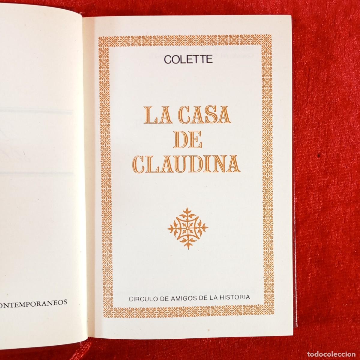 Libros de segunda mano: LA CASA DE CLAUDINA - COLETTE - CIRCULO DE AMIGOS DE LAS HISTORIA - 1976 / 230