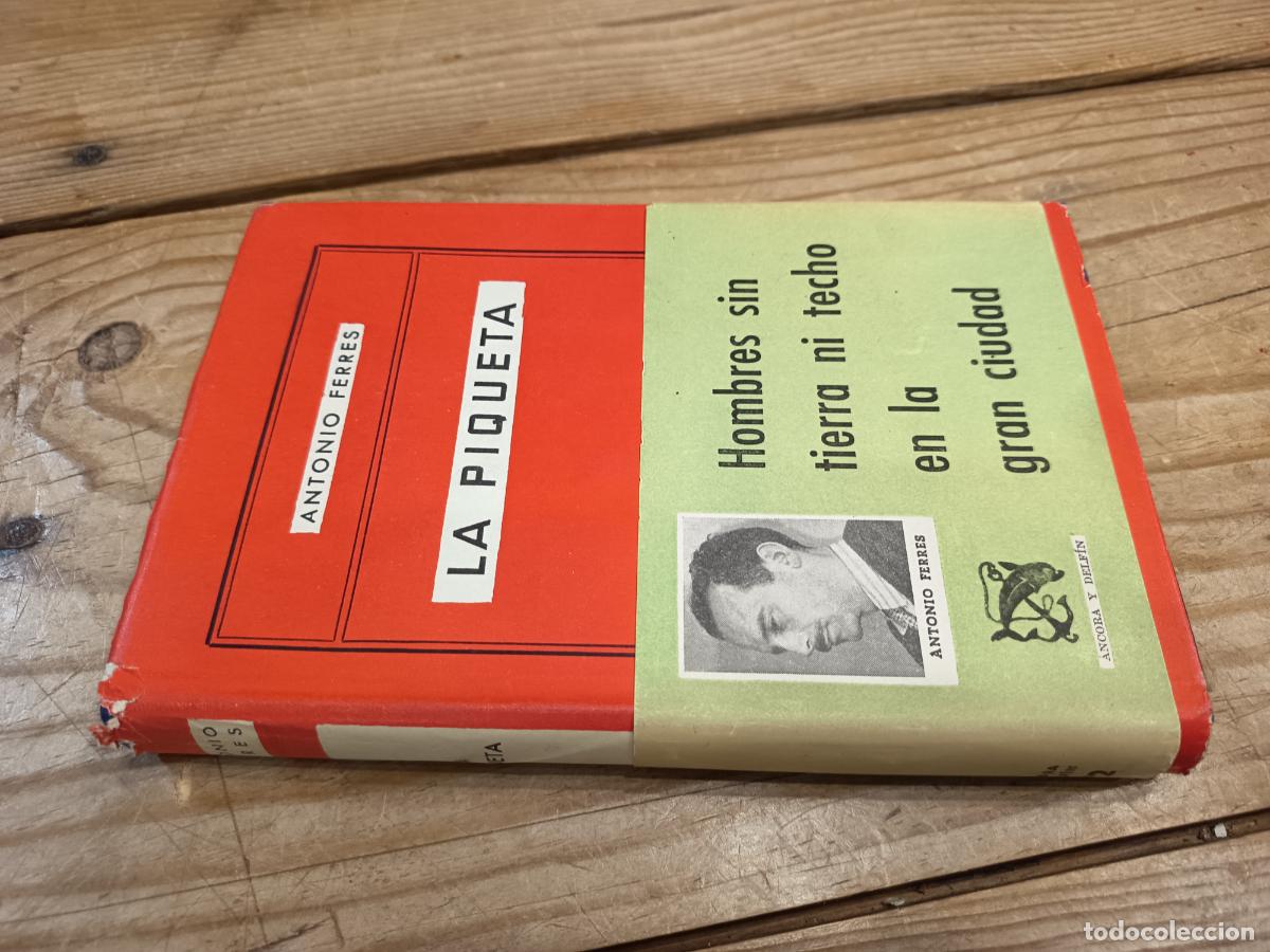 Libros de segunda mano: 1959 - ANTONIO FERRES. La piqueta - PRIMERA EDICI&Oacute;N