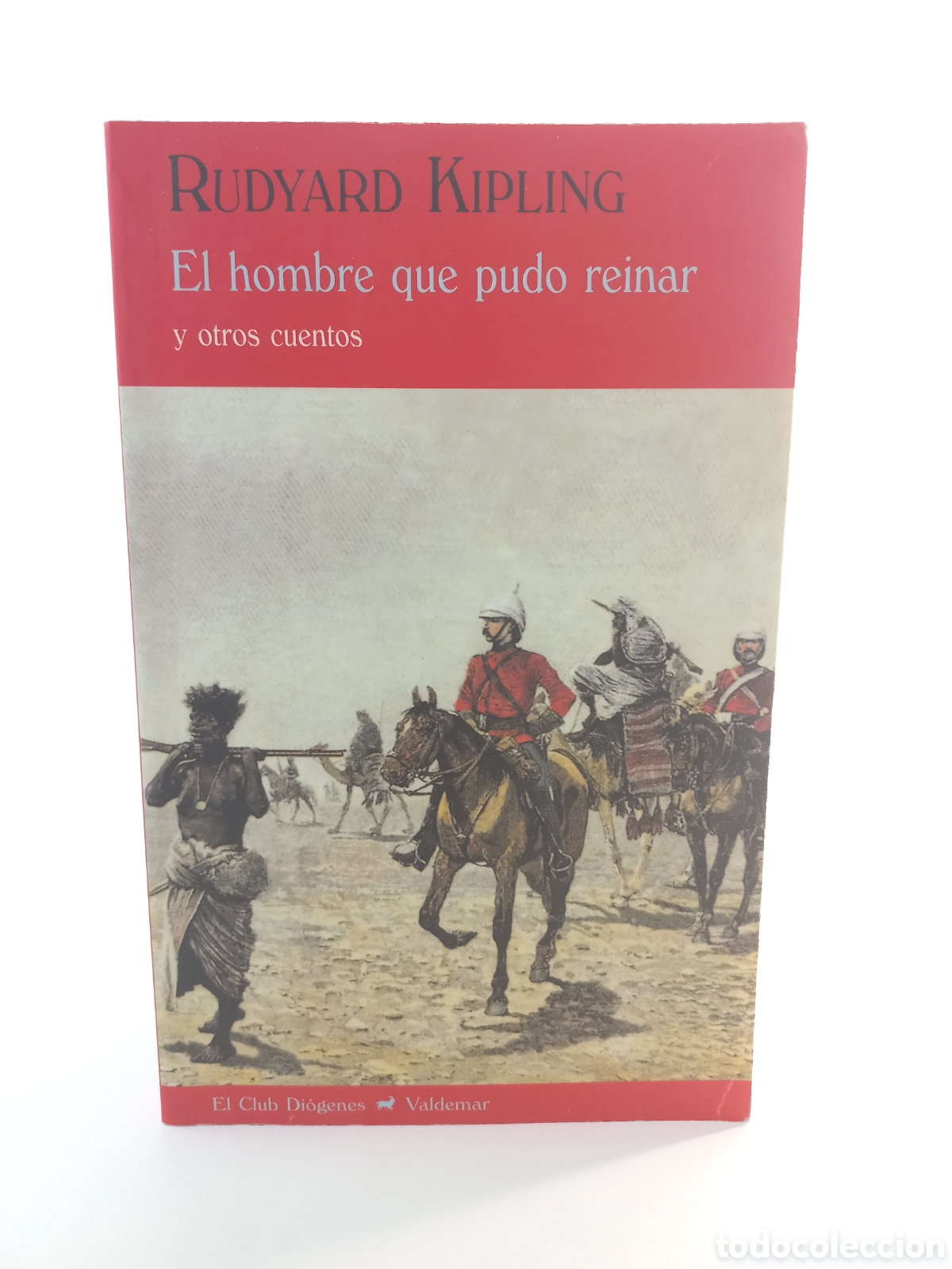 Libros de segunda mano: El hombre que pudo reinar y otros cuentos. Rudyard Kipling. Valdemar, Diogenes, 2009.
