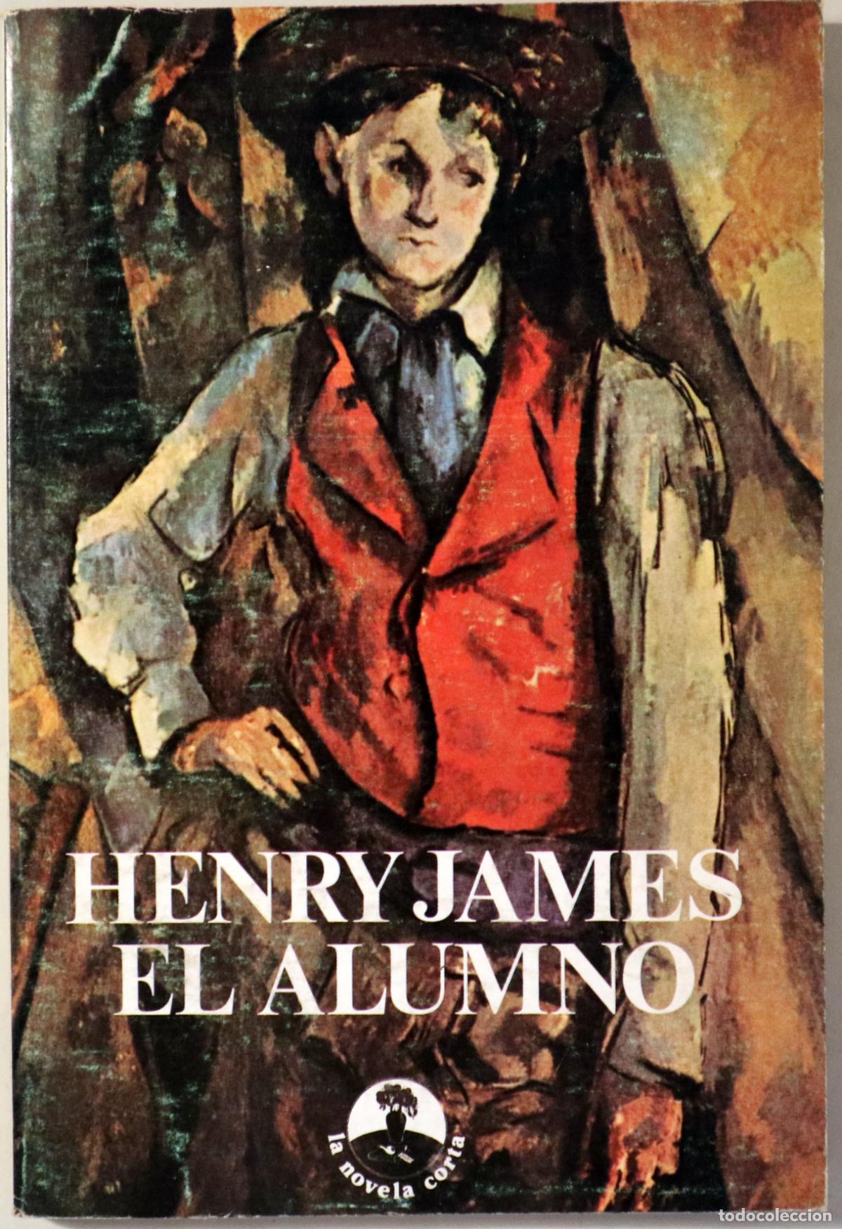 Libros de segunda mano: JAMES, Henry - EL ALUMNO - Barcelona 1980