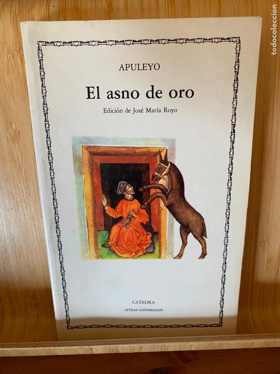 Libros de segunda mano: EL ASNO DE ORO. APULEYO. EDITORIAL C&Aacute;TEDRA. LETRAS UNIVERSALES N&ordm; 43