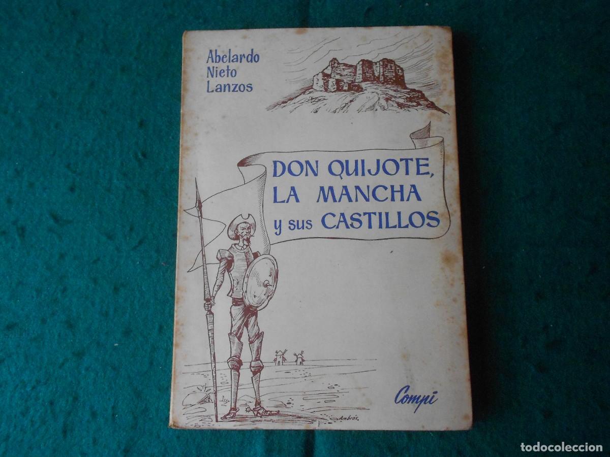 Libros de segunda mano: DON QUIJOTE DE LA MANCHA Y SUS CASTILLOS - ABELARDO NIETO LANZOS 1966