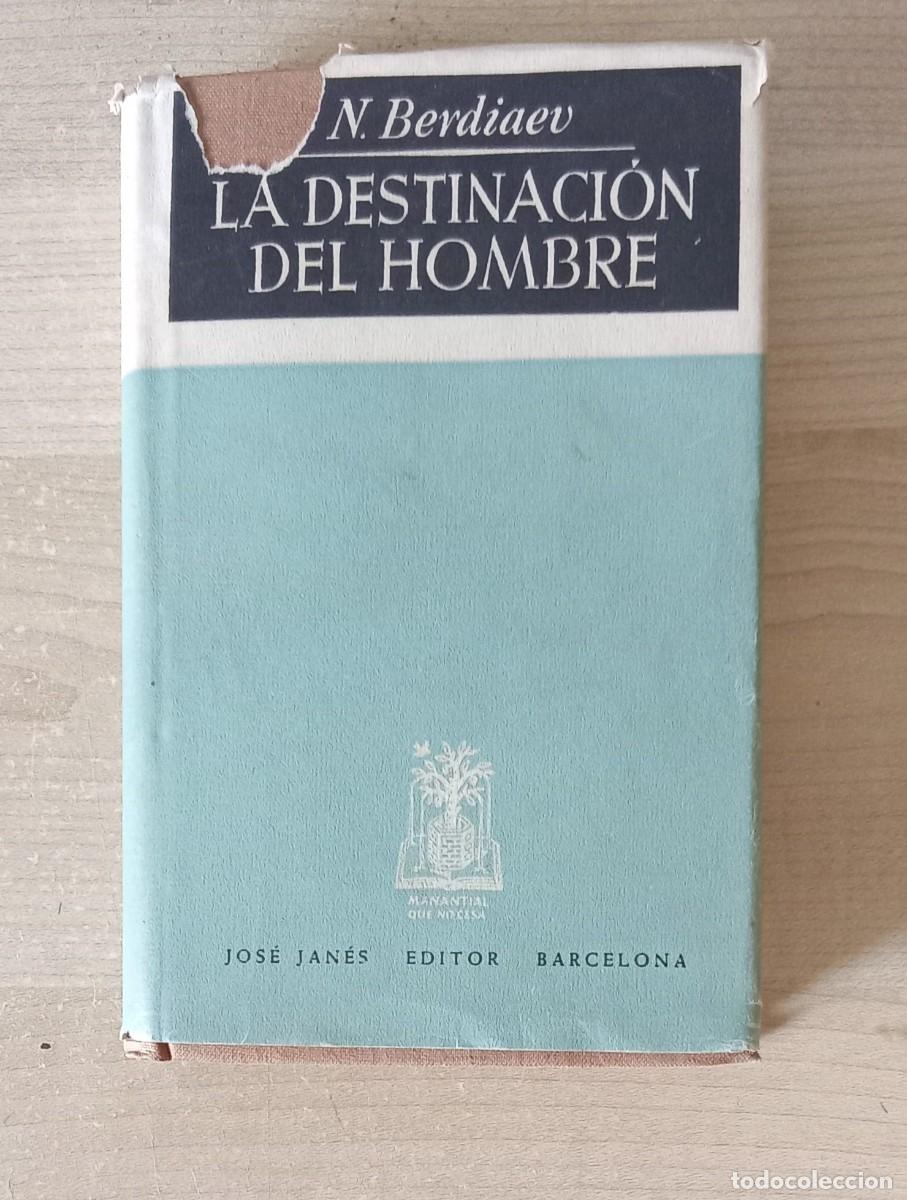 Libros de segunda mano: La destinacion del hombre.. N. Berdiaev. editor jose janes, 1947