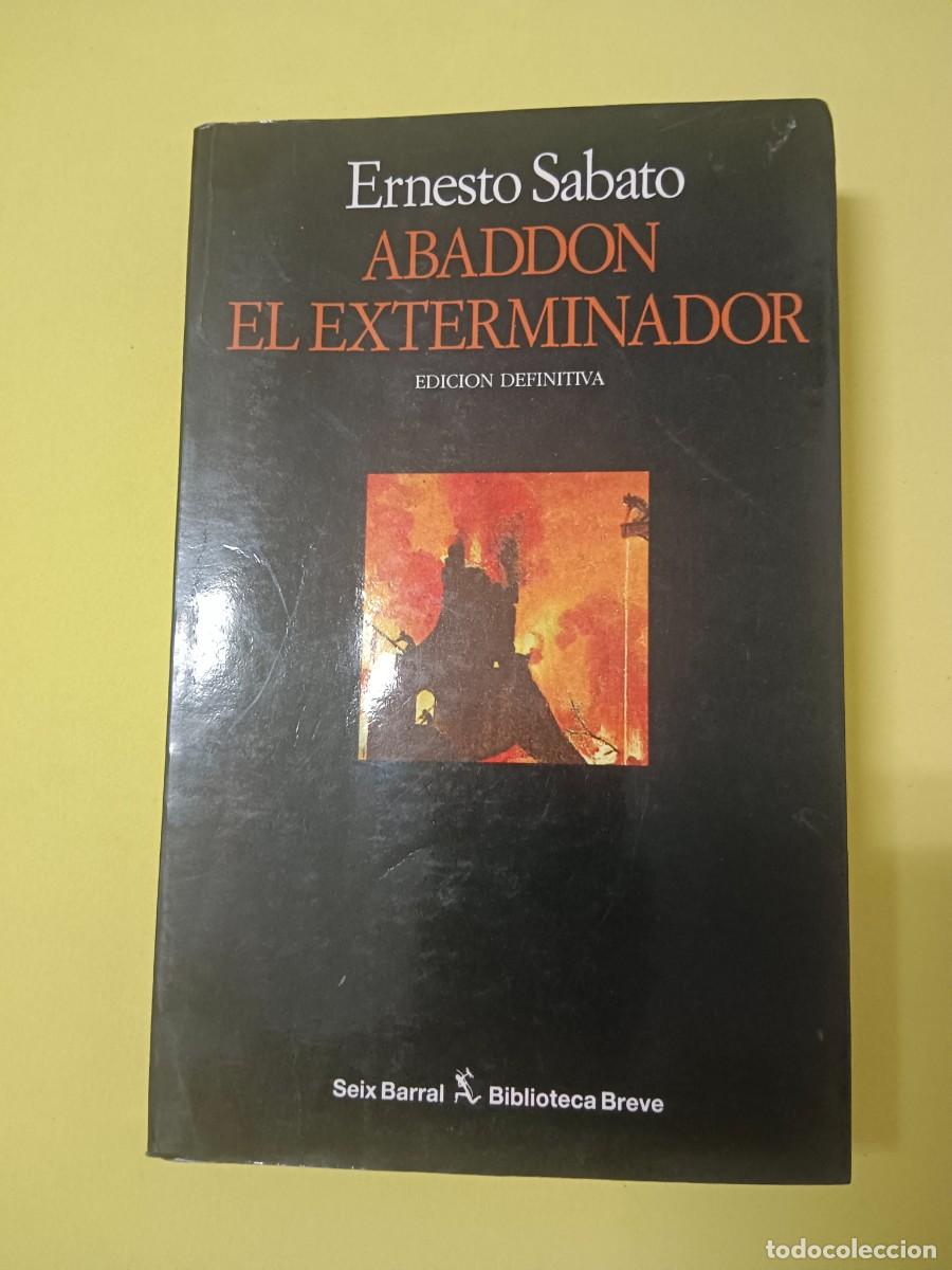 Libros de segunda mano: ABADDON EL EXTERMINADOR ERNESTO S&Aacute;BATO