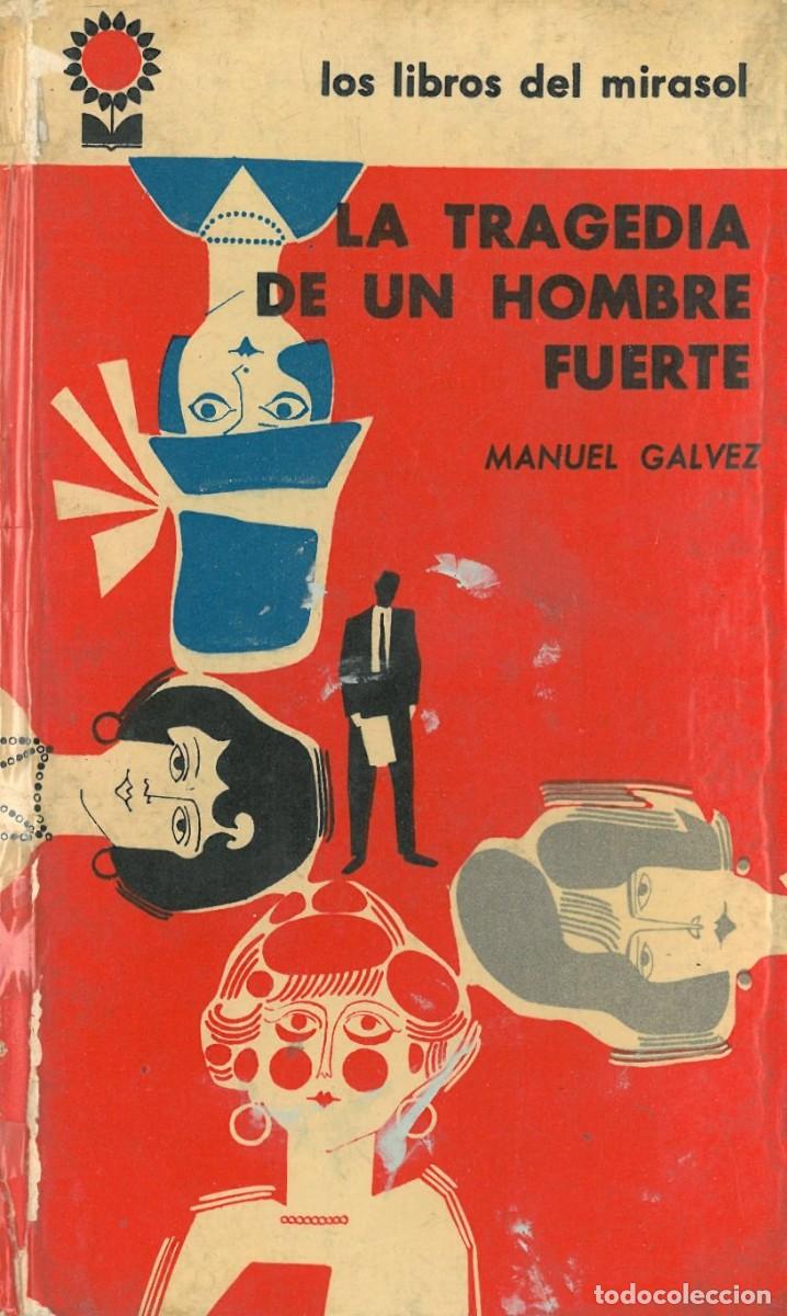 Libros de segunda mano: La Tragedia de un Hombre Fuerte - Galvez, Manuel