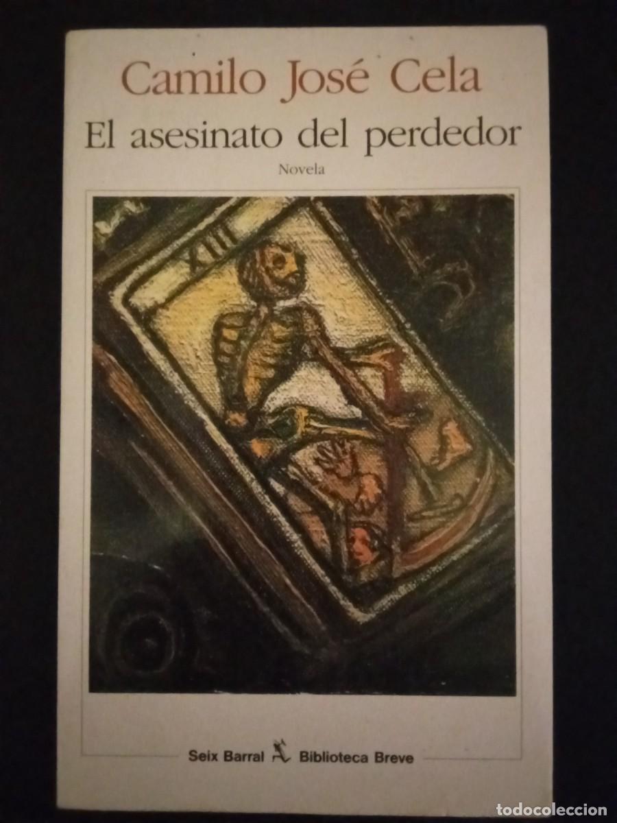 Libros de segunda mano: CAMILO JOS&Eacute; CELA.- El asesinato del perdedor. Seix Barral (1994). 21 cm. 238 p&aacute;ginas. 291 gramos. En