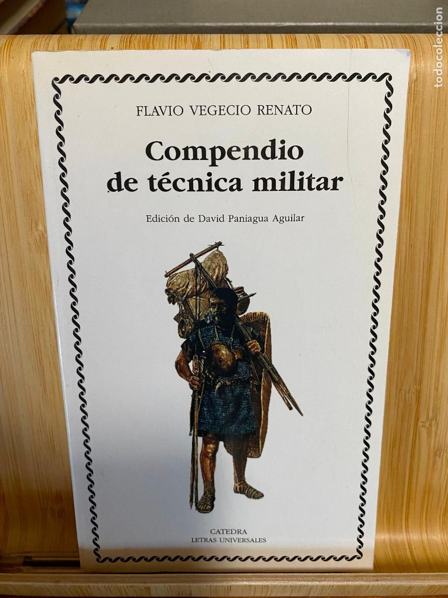 Libros de segunda mano: COMPENDIO DE T&Eacute;CNICA MILITAR. FLAVIO VEGENCIO RENATO. EDITORIAL C&Aacute;TEDRA. LETRAS UNIVERSALES N&ordm; 56