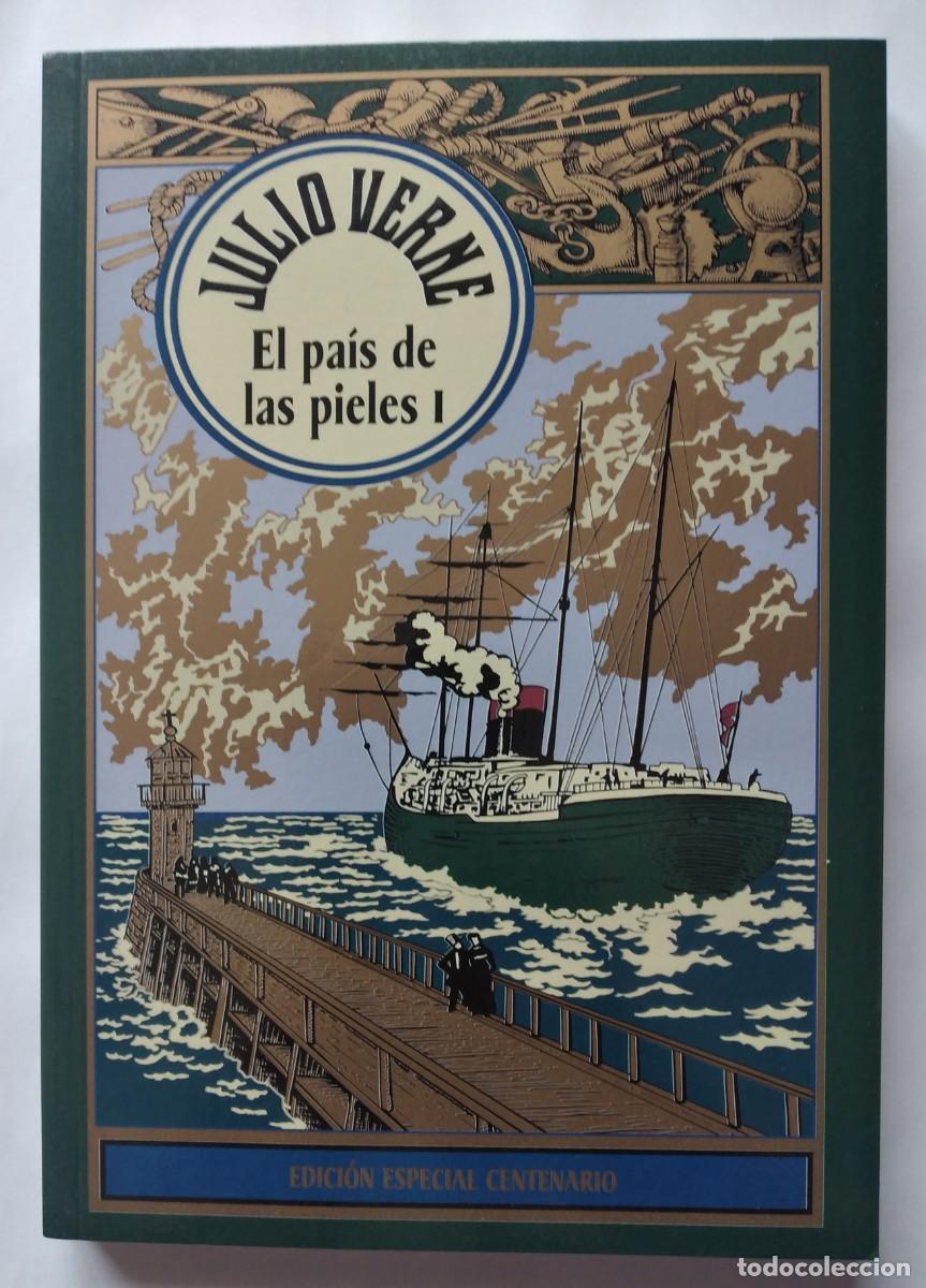 Libros de segunda mano: El pa&iacute;s de las pieles I -Julio Verne &ndash; Edici&oacute;n Especial Centenario (RBA, 2004)