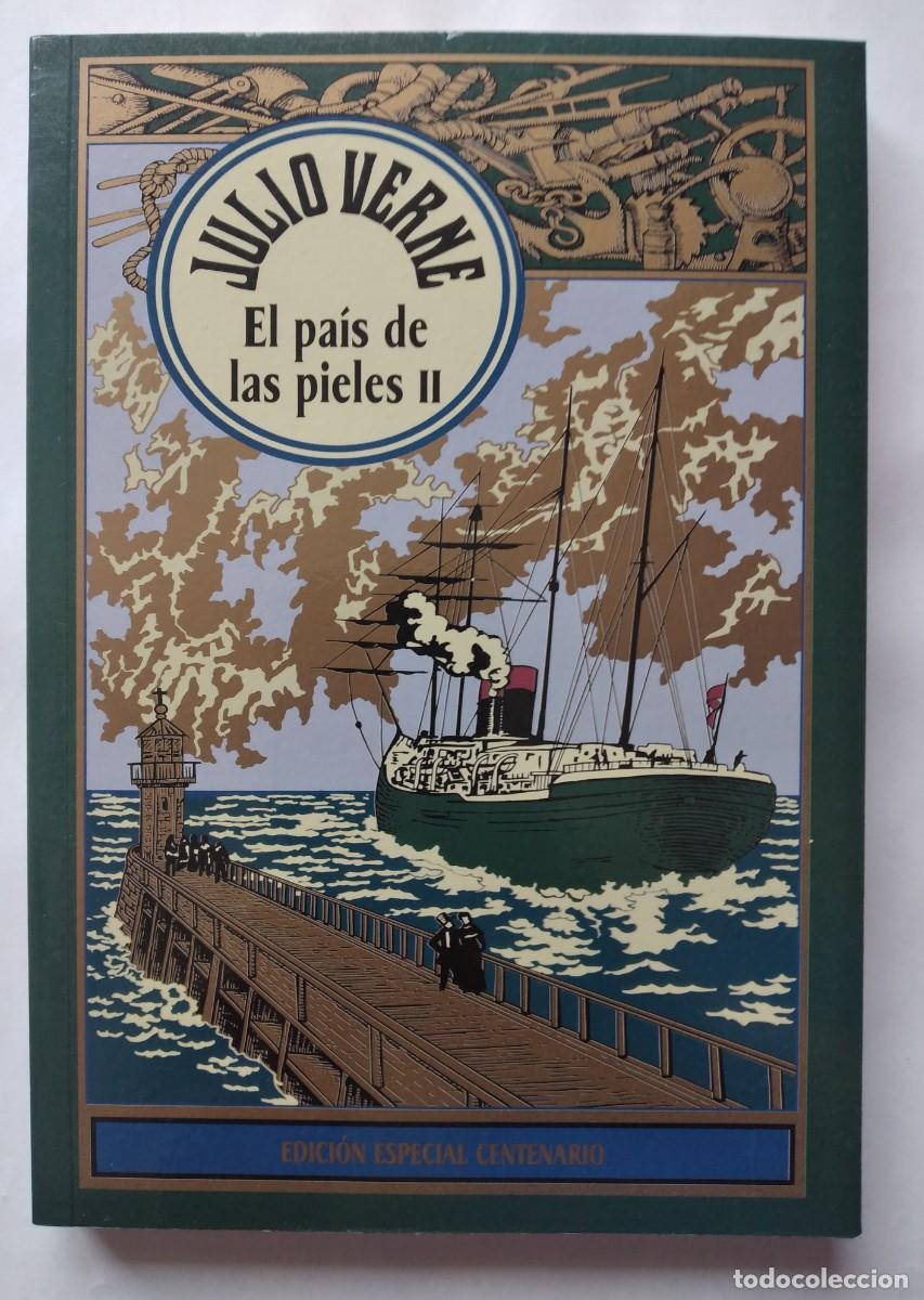 Libros de segunda mano: El pa&iacute;s de las pieles II -Julio Verne &ndash; Edici&oacute;n Especial Centenario (RBA, 2004)