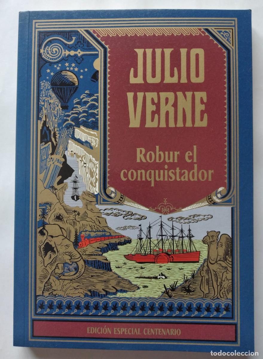 Libros de segunda mano: Robur el conquistador --Julio Verne &ndash; Edici&oacute;n Especial Centenario (RBA, 2004)