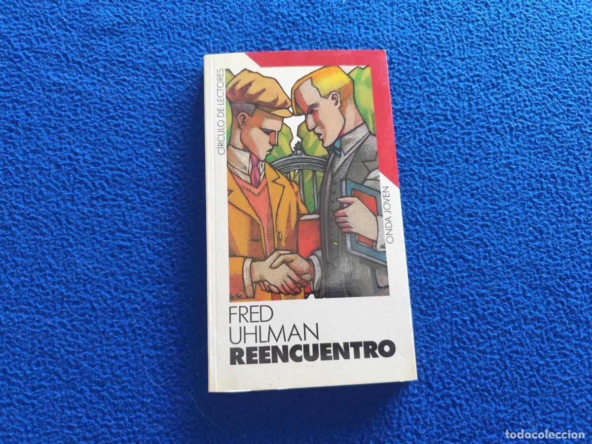 Libros de segunda mano: Reencuentro Fred Uhlman Ed. C&iacute;rculo de Lectores 1988 Col. Onda Joven