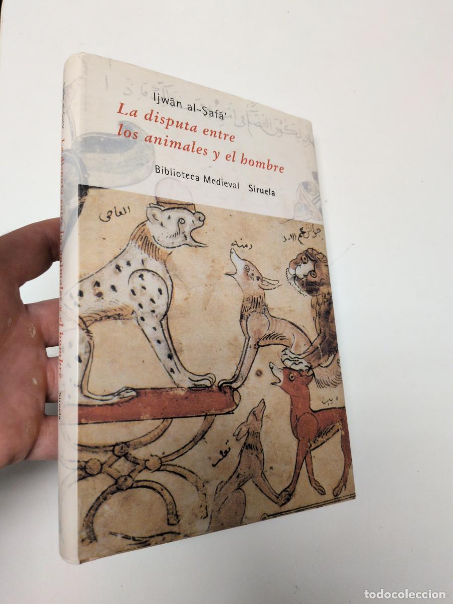 Libri di seconda mano: La disputa entre los animales y el hombre - Ijw&acirc;n al-Saf&acirc;'