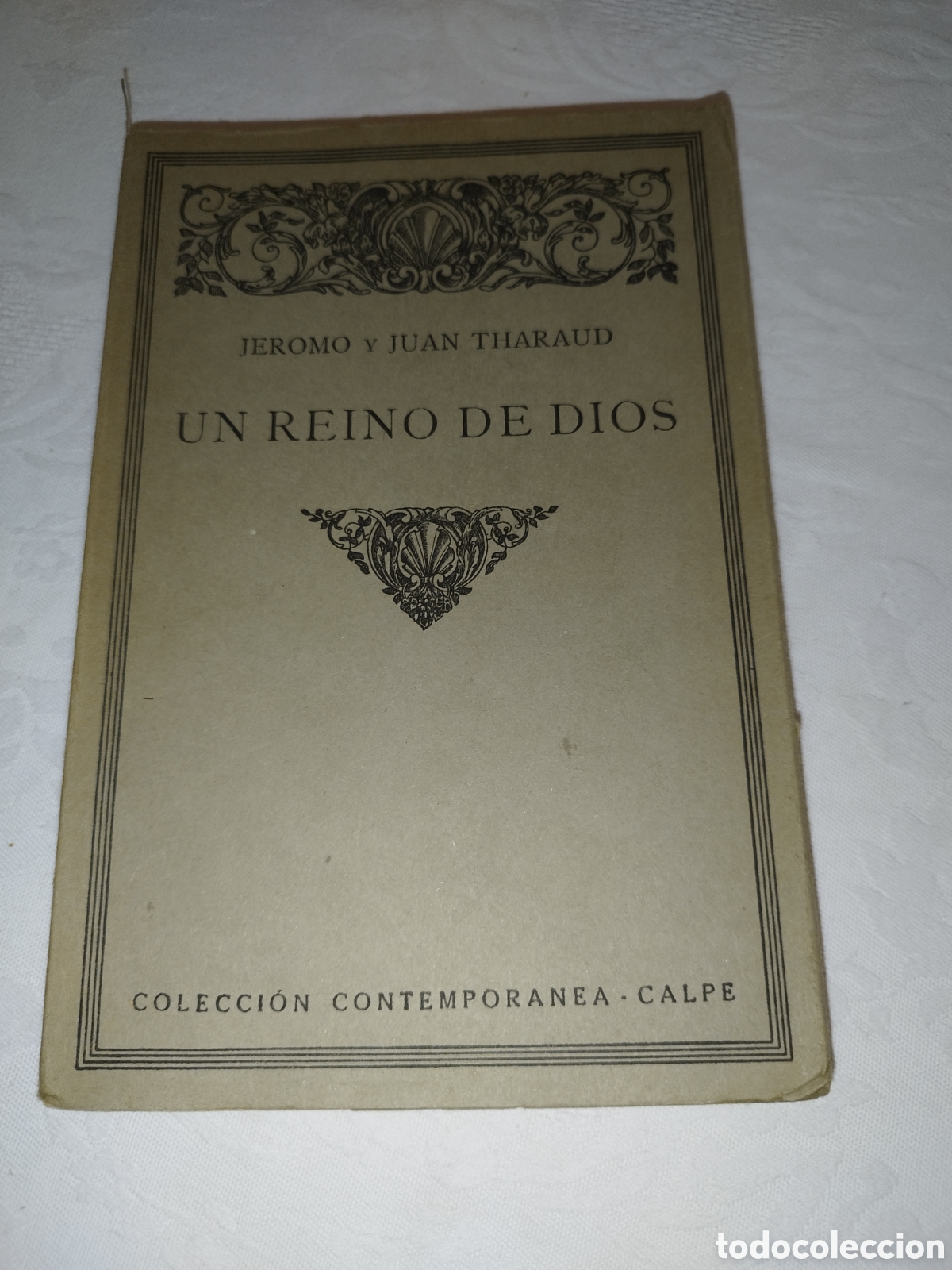 Livres d'occasion: JEROMO Y JUAN THARAUD: UN REINO DE DIOS. ED. CALPE, 1922. PRIMERA EDICION. (COMUNIDADES JUDIAS)