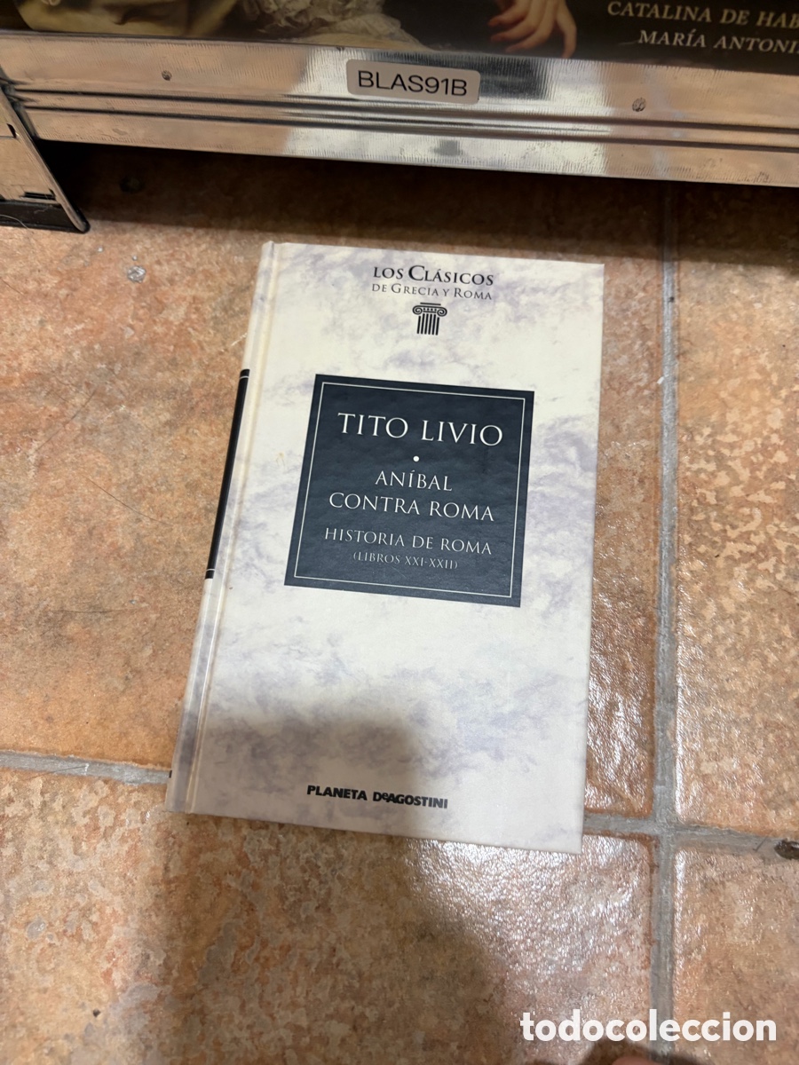Libros de segunda mano: Blas91B TITO LIVIO AN&Iacute;BAL CONTRA ROMA HISTORIA DE ROMA (LIBROS XXI-XXII)