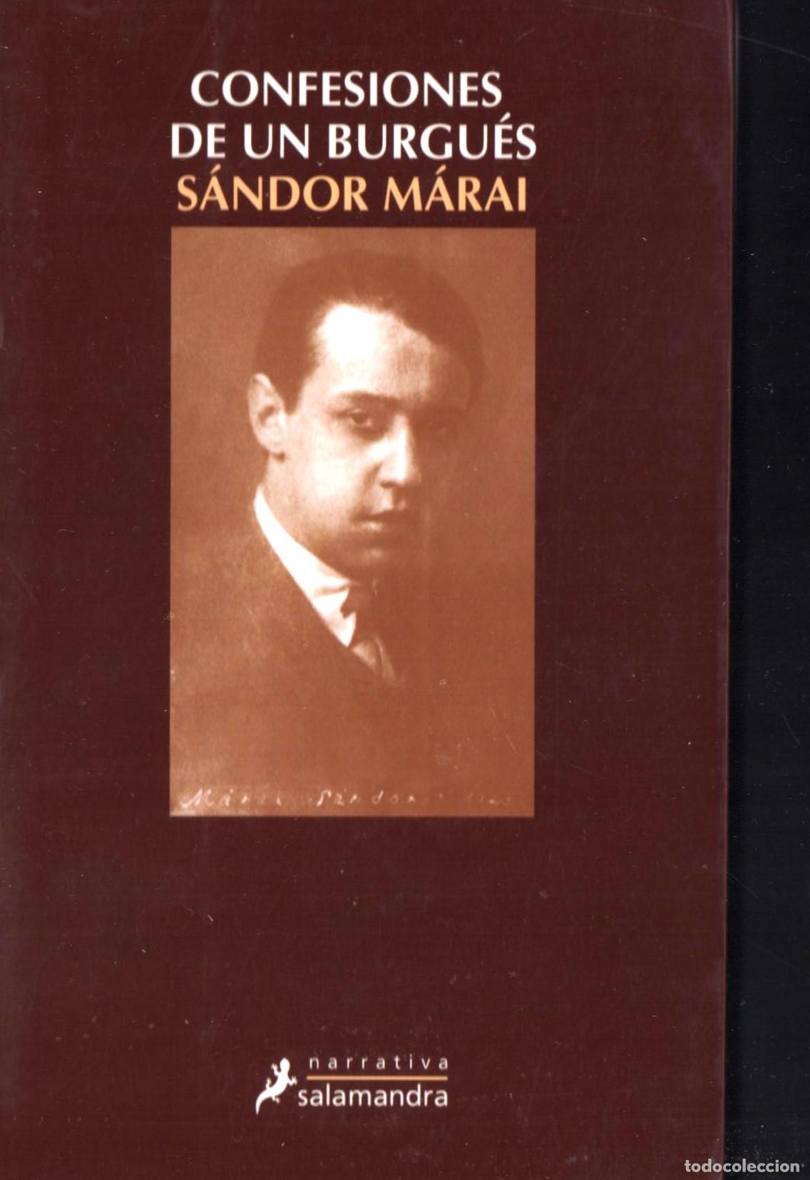 Libros de segunda mano: S&Aacute;NDOR M&Aacute;RAI CONFESIONES DE UN BURGU&Eacute;S ED SALAMANDRA 2004 1&ordf; EDICI&Oacute;N I.S.S,N 84-7788-865-9 NARRATIVA