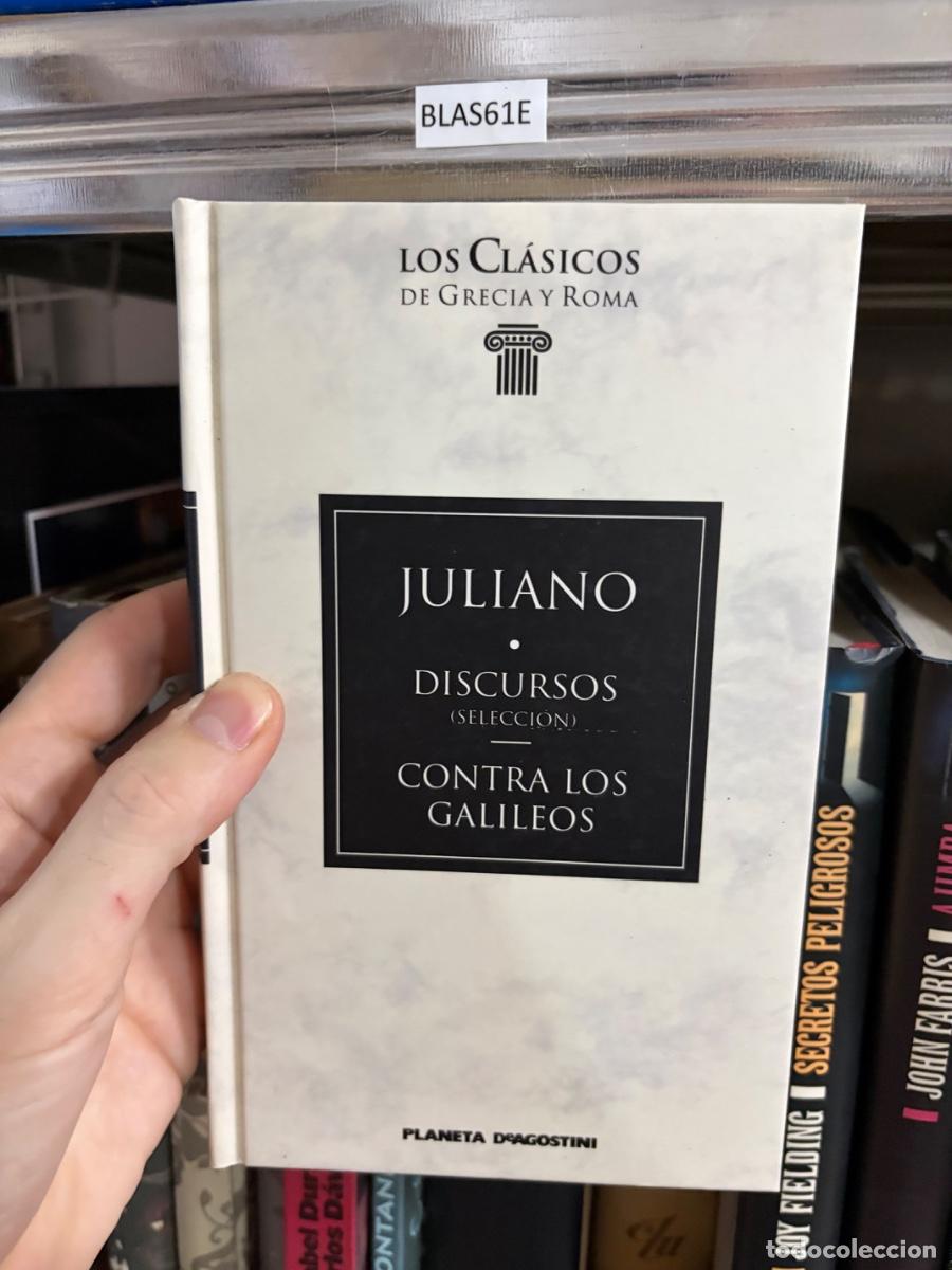 Libros de segunda mano: BLAS61E LOS CL&Aacute;SICOS DE GRECIA Y ROMA JULIANO DISCURSOS (SELECCION) CONTRA LOS GALILEOS