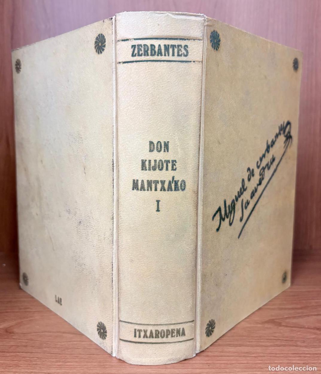 Libros de segunda mano: DON KIJOTE MANTXA&acute;KO: I ATALA. MIGUEL DE CERVANTES, ITXAROPENA, 1976 - PRIMERA EDICI&Oacute;N EN EUSKERA