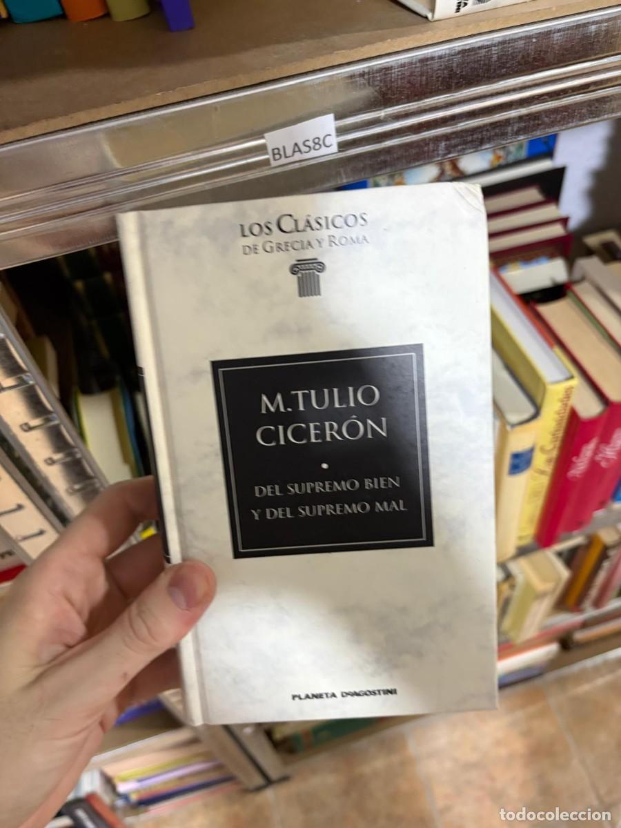 Libros de segunda mano: BLAS8C M. Tulio Cicer&oacute;n, Del supremo bien y del supremo mal. Planeta DeAgostini.