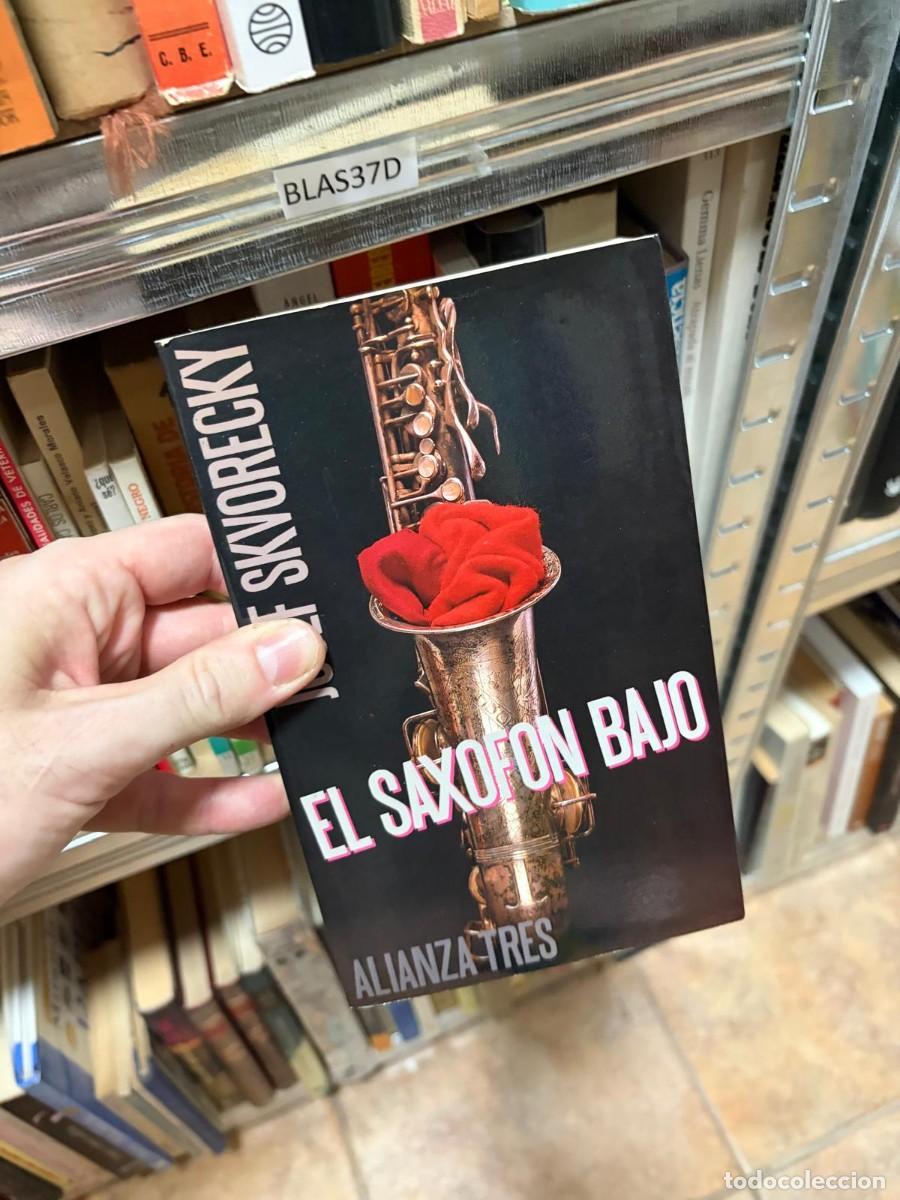 Libros de segunda mano: BLAS37D Jos&eacute; Skvorecky, El saxof&oacute;n bajo. Alianza Tres.