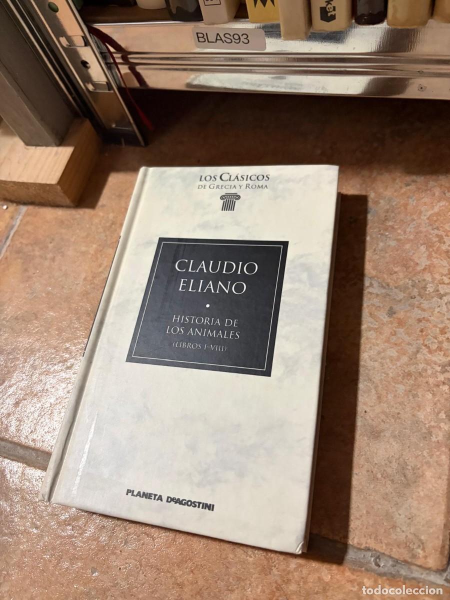 Libros de segunda mano: BLAS93 CLAUDIO ELIANO . HISTORIA DE LOS ANIMALES (LIBROS I-VIII)